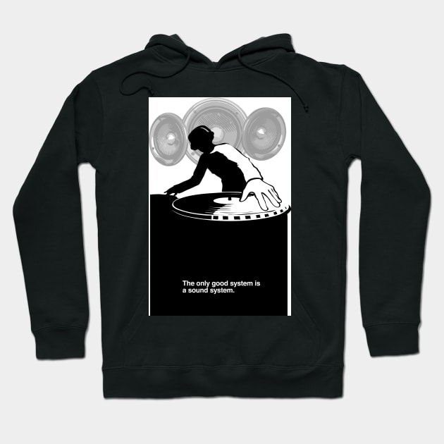 The only good system is a sound system Hoodie by SFDesignstudio